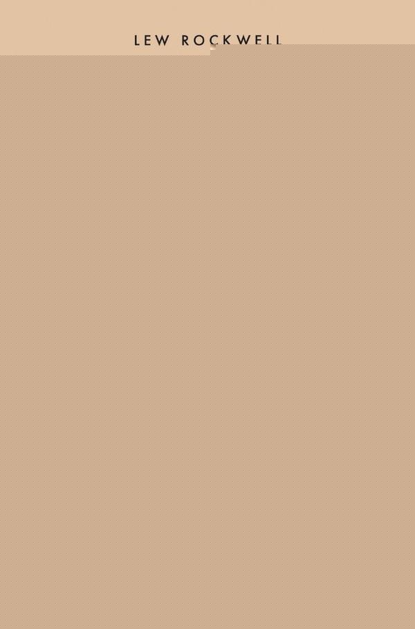 Contra la izquierda  | LEW ROCKWELL