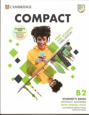 Compact First For Schools Student´s Pack without answers - 3rd Ed