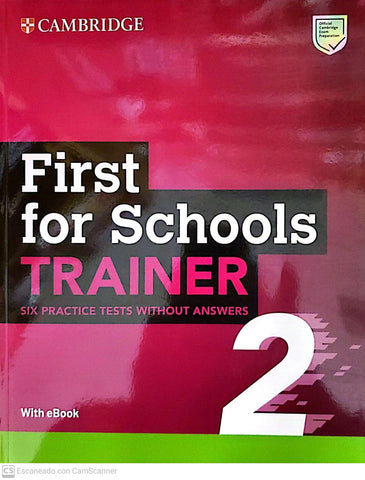 FIRST FOR SCHOOLS TRAINER 2 SIX PRACTICE TESTS..