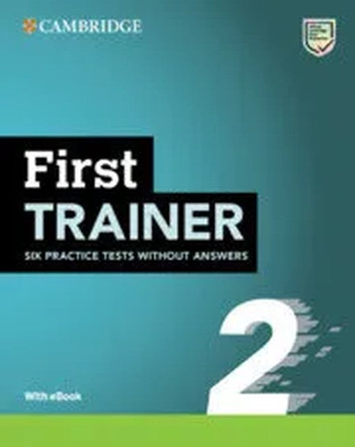 FIRST TRAINER 2 SIX PRACTICE TESTS WITHOUT ANSWERS WITH AUDIO DOWNLOAD WITH..