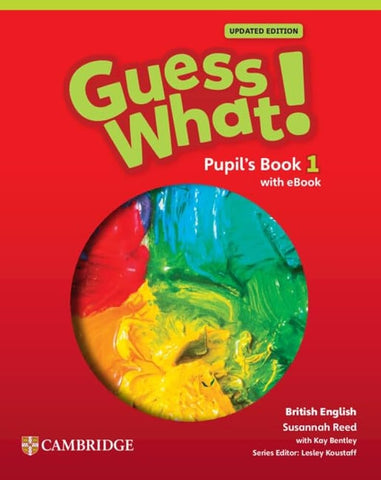 GUESS WHAT UPDATED Level 1 Pupil's Book 1 with eBook British English