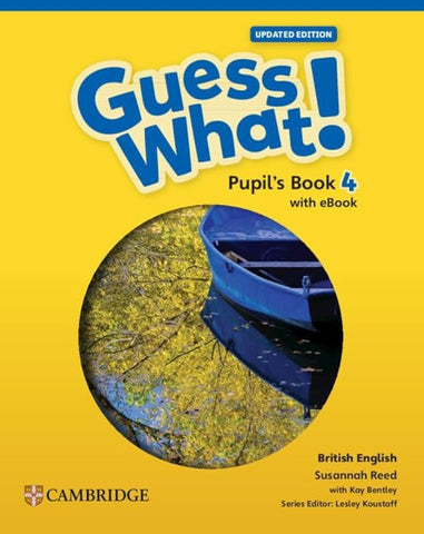 GUESS WHAT UPDATED Level 4 Pupil's Book 4 with eBook British English