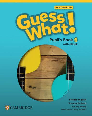 GUESS WHAT UPDATED Level 6 Pupil's Book 6 with eBook British English