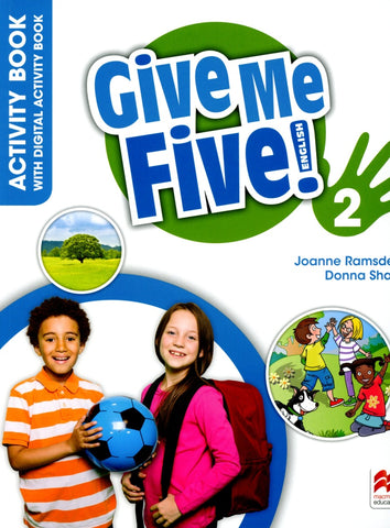 GIVE ME FIVE! LEVEL 2 ACTIVITY BOOK AND DIGITAL ACTIVITY BOOK..