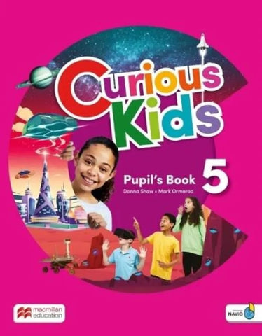 CURIOUS KIDS 5 PUPIL'S BOOK WITH DIGITAL PUPIL'S BOOK..