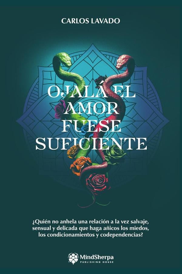 Ojalá el Amor Fuese Suficiente | Carlos Lavado