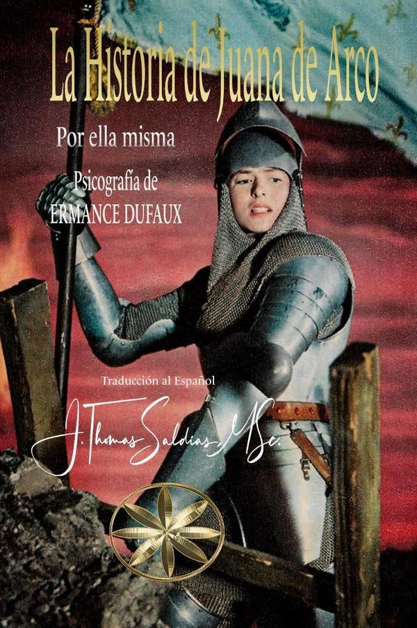 La Historia de Juana de Arco | Saldias MSc., Dufaux y otros