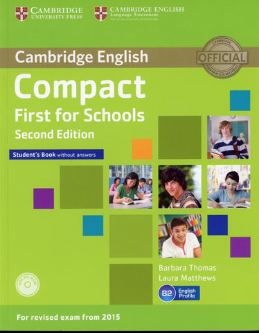 COMPACT FIRST FOR SCHOOLS STUDENTS BOOK 2ND ED W/OUT KEY..