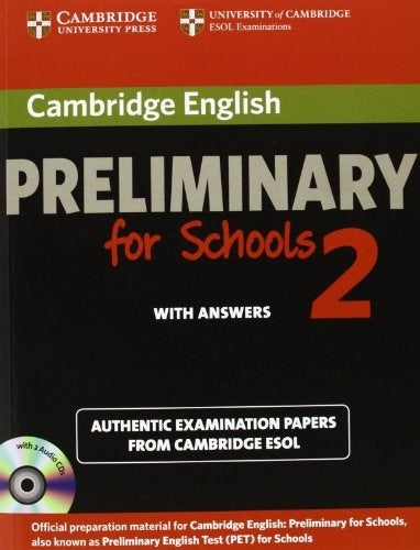 CAMBRIDGE ENGLISH PRELIMINARY FOR SCHOOLS 2 ..