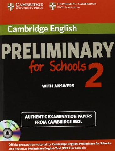 CAMBRIDGE ENGLISH PRELIMINARY FOR SCHOOLS 2 ..