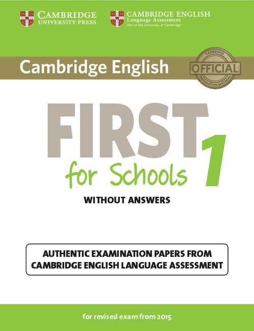 CAMBRIDGE ENGLISH FIRST FOR SCHOOLS 1 ..
