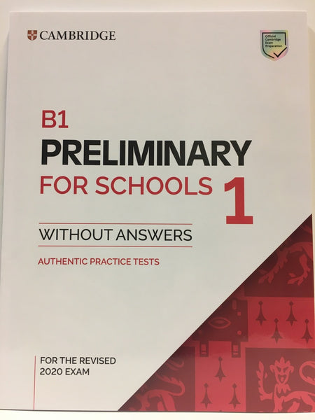 B1 PRELIMINARY FOR SCHOOLS 1 FOR REVISED EXAM FROM 2020