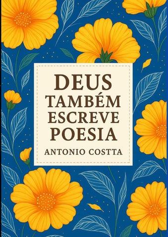 Deus Também Escreve Poesia | Antonio Costta