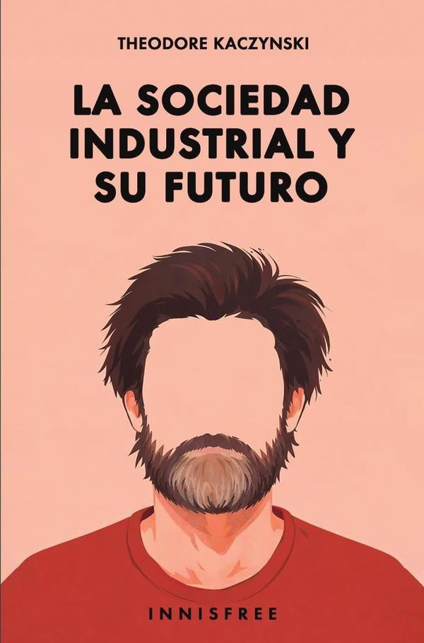 La sociedad industrial y su futuro  | THEODORE KACZYNSKI