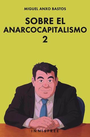 Sobre el anarcocapitalismo 2 (edición ghibli)  | MIGUEL ANXO BASTOS BOUBETA