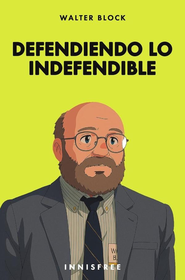 Defendiendo lo indefendible (edición ghibli)  | WALTER BLOCK