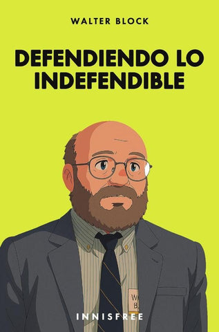 Defendiendo lo indefendible (edición ghibli)  | WALTER BLOCK