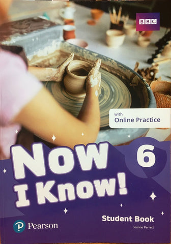NOW I KNOW LEVEL 6 STUDENT'S BOOK AND INTERACTIVE EBOOK WITH ONLINE PRACTICE AND DIGITAL RESOURCES A