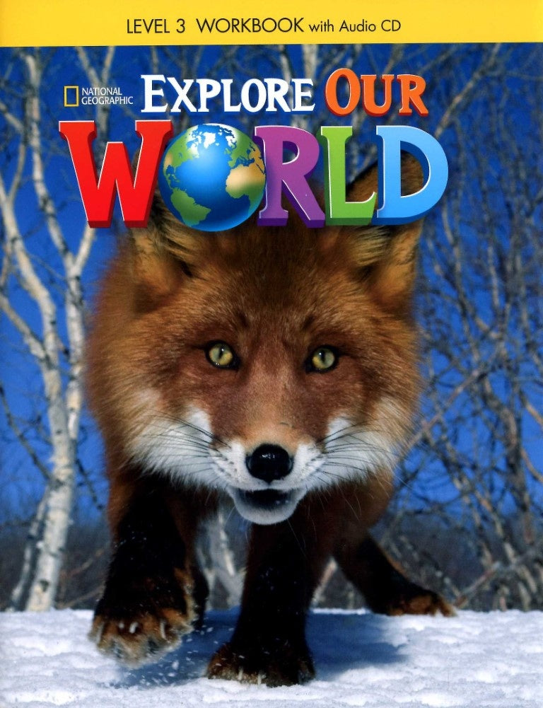 EXPLORE OUR WORLD 3 WB*