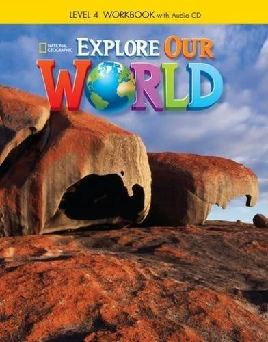EXPLORE OUR WORLD 4 WB*
