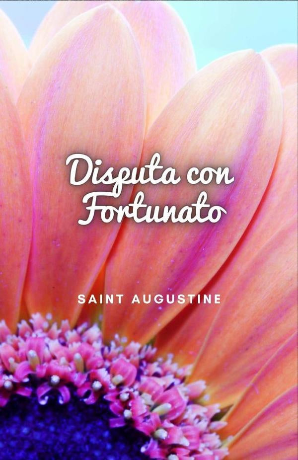 Disputa con Fortunato | Saint Augustine