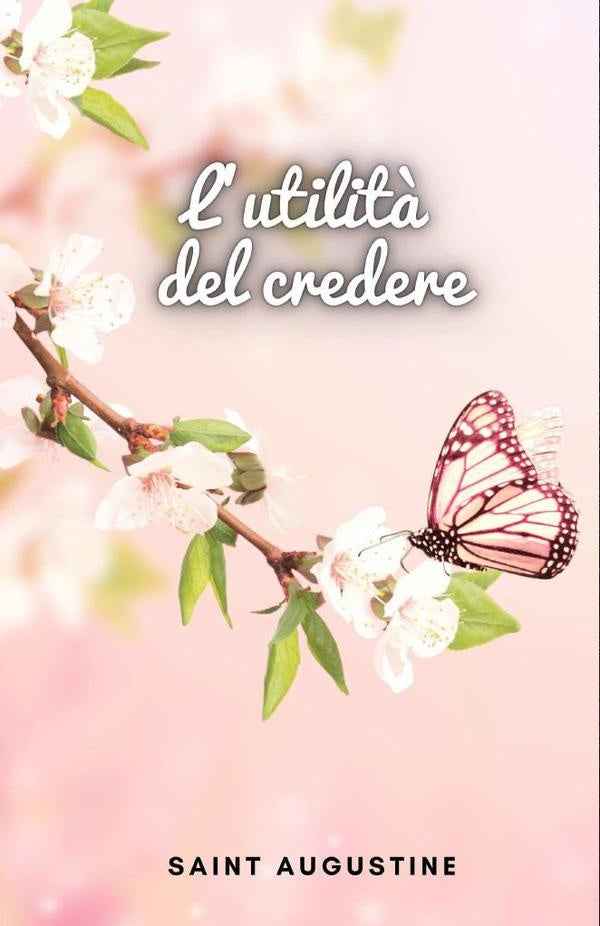 L'utilità del credere | Saint Augustine