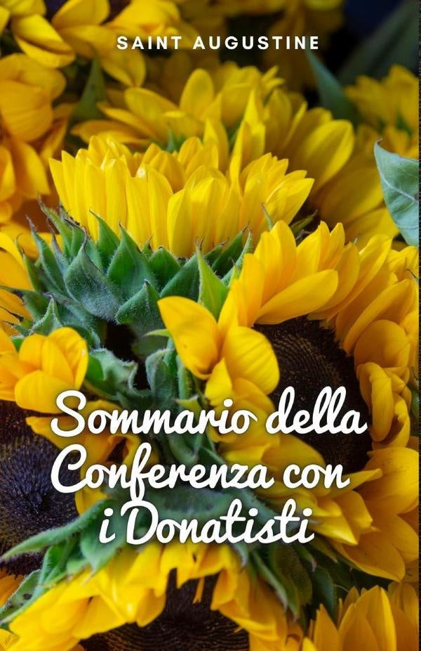 Sommario della Conferenza con i Donatisti | Saint Augustine
