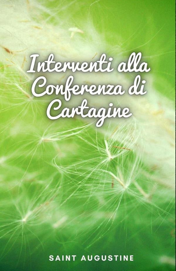Interventi alla Conferenza di Cartagine | Saint Augustine