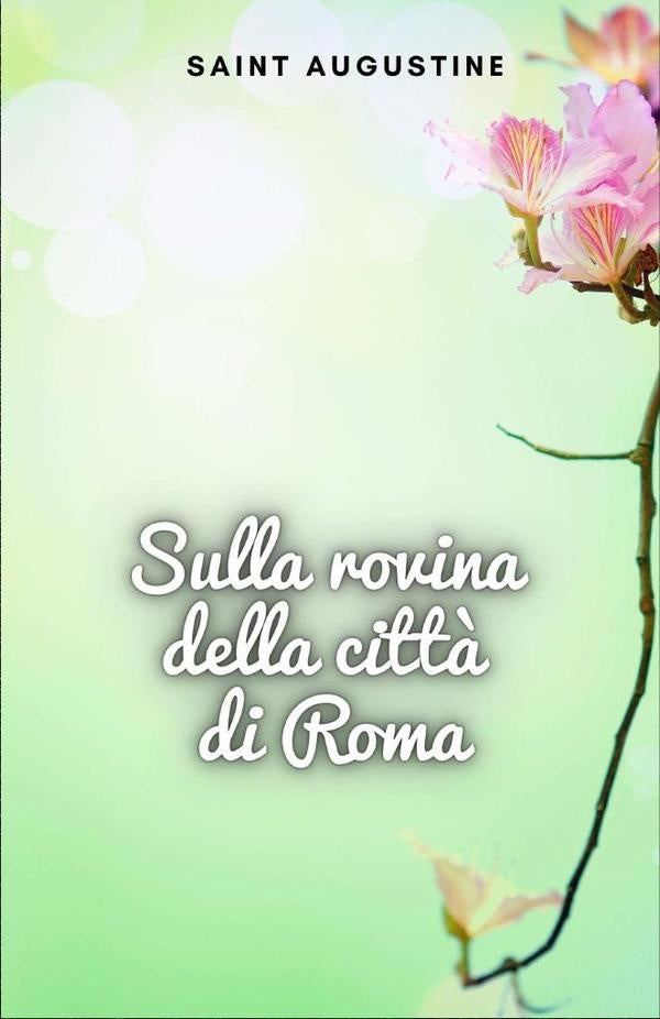 Sulla rovina della città di Roma | Saint Augustine