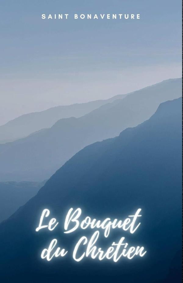 Le Bouquet du Chre´tien | Saint Bonaventure