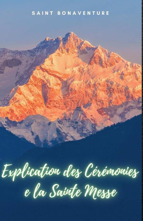 Explication des Cérémonies de la Sainte Messe | Saint Bonaventure
