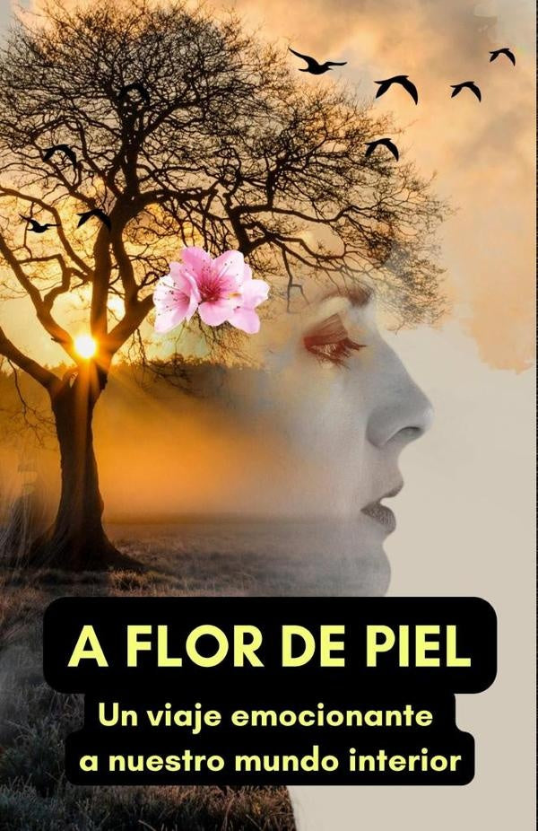 A flor de piel: Un viaje emocionante a nuestro mundo interior | Cervantes Digital