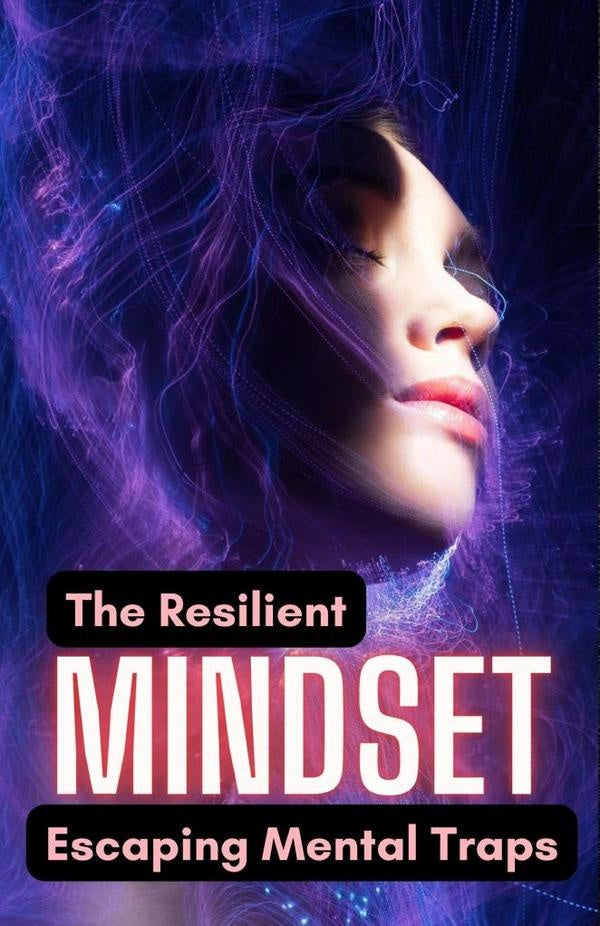 The Resilient Mindset: Escaping Mental Traps | Cervantes Digital