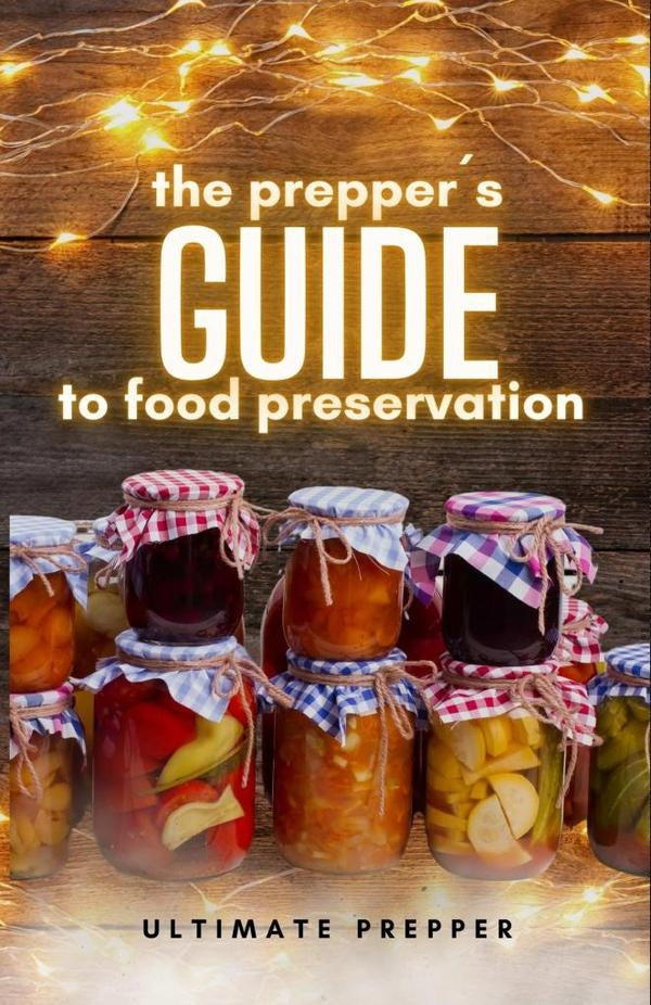 The Prepper's Guide to Food Preservation | Cervantes Digital