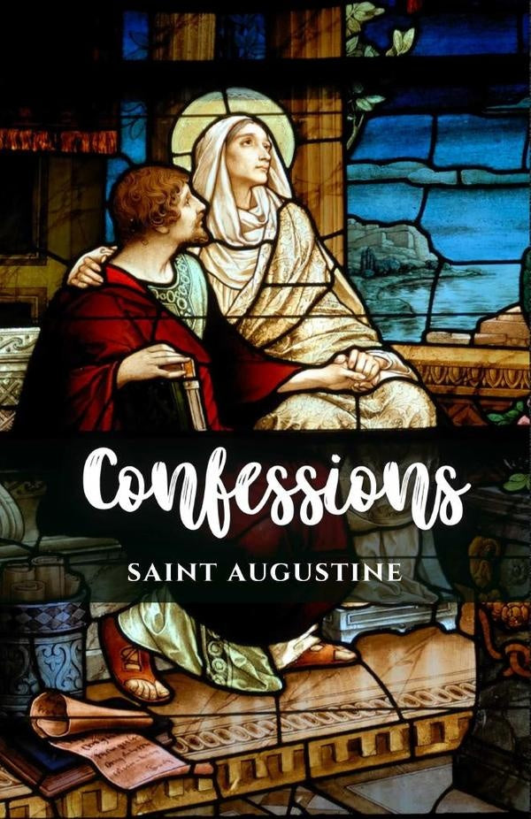 The Confessions of Saint Augustine | Saint Augustine