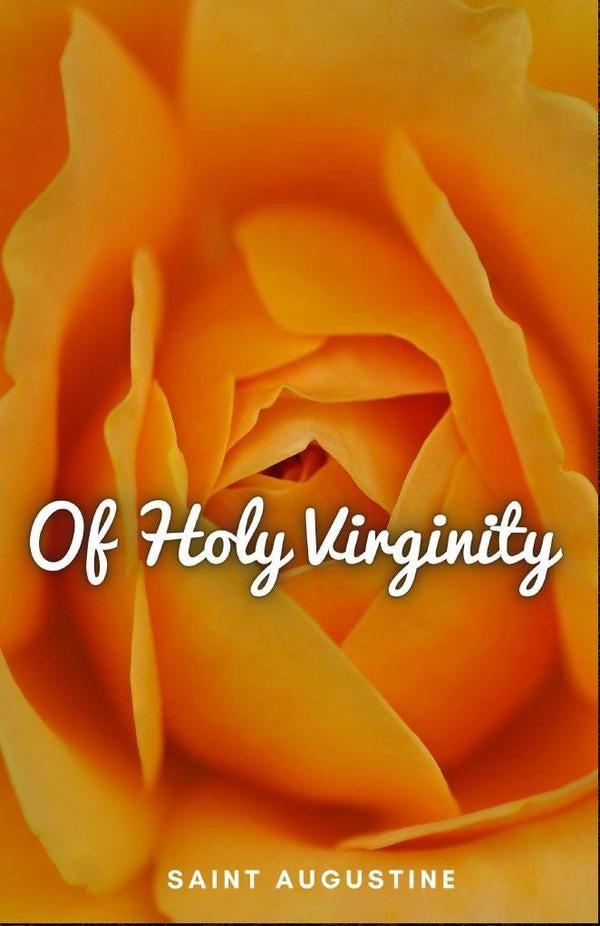 Of Holy Virginity | Saint Augustine