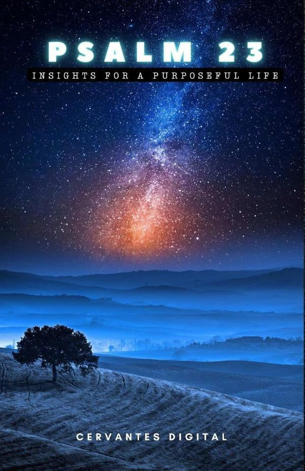 Psalm 23. Insights for a Purposeful Life. | Cervantes Digital