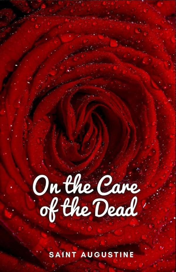 On the Care of the Dead | Saint Augustine