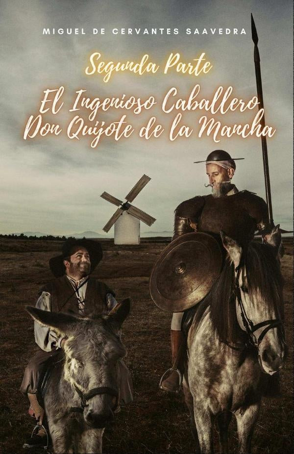 El Ingenioso Caballero Don Quijote de la Mancha | MIGUEL DE CERVANTES