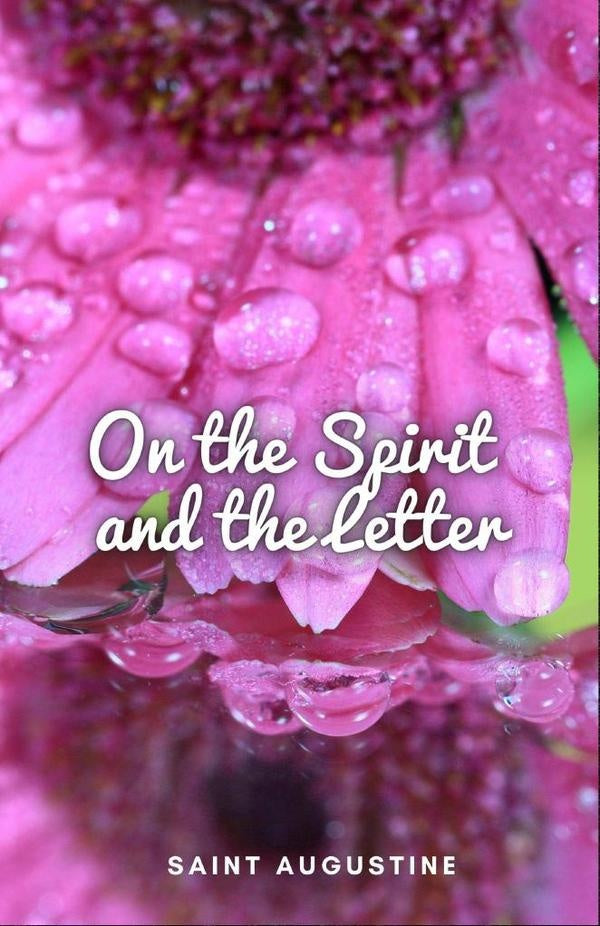 On the Spirit and the Letter | Saint Augustine