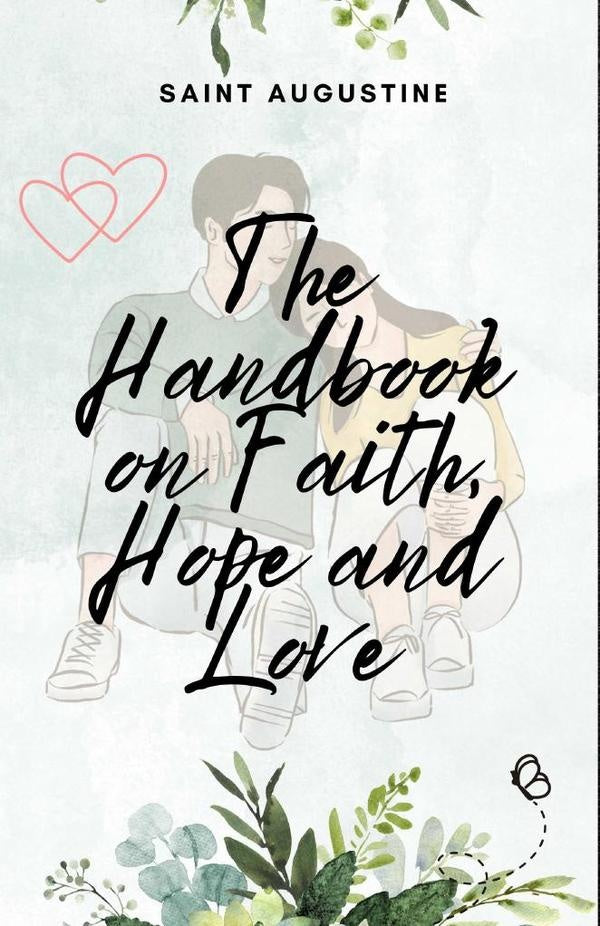 The Handbook on Faith, Hope and Love | Saint Augustine