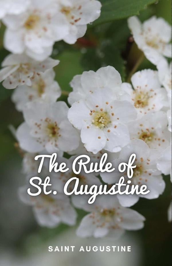 The Rule of St. Augustine | Saint Augustine