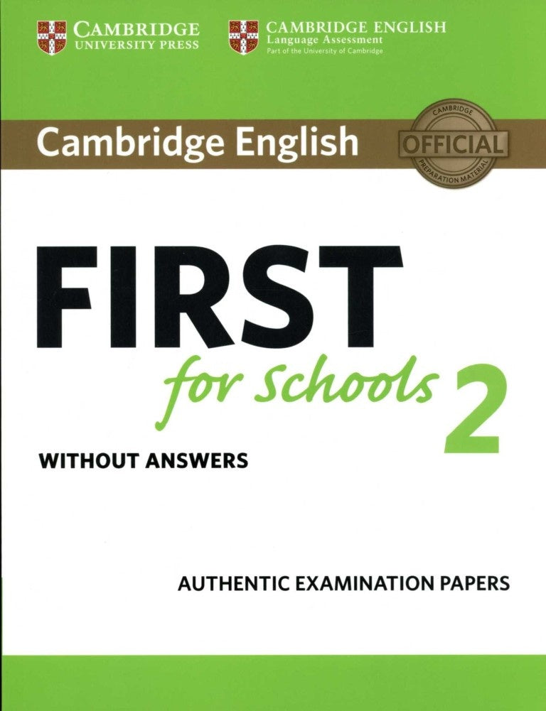 CAMBRIDGE ENGLISH FIRST FORS SCHOOL 2 WO/ KEY..