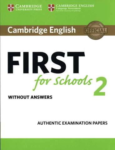 CAMBRIDGE ENGLISH FIRST FORS SCHOOL 2 WO/ KEY..