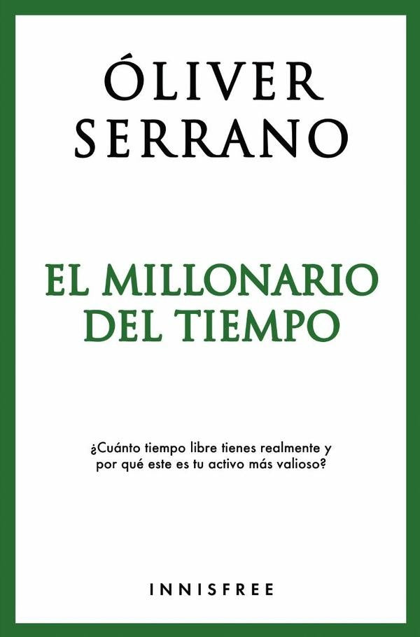 El millonario del tiempo  | OLIVER SERRANO