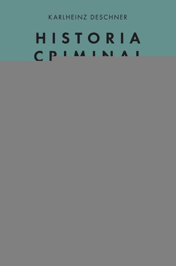Historia criminal del cristianismo tomo vi  | Karlheinz Deschner