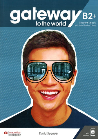 GATEWAY TO THE WORLD STUDENT´S BOOK B2+..