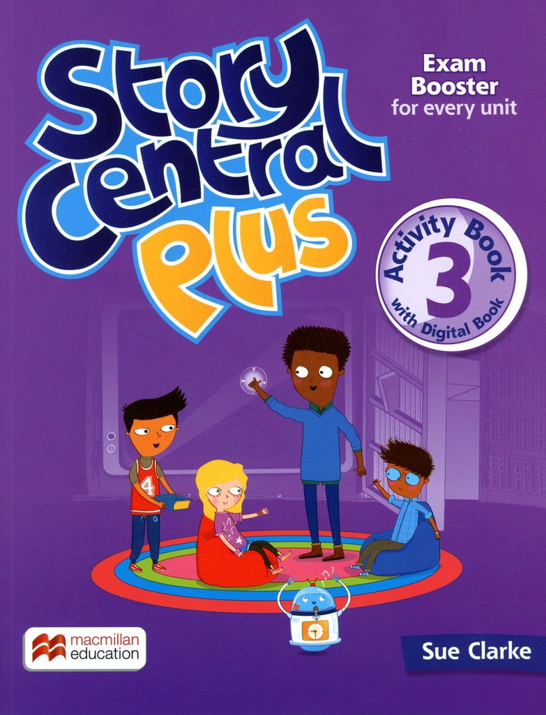 STORY CENTRAL PLUS ACTIVITY BOOK 3 ACTIVITY BOOK..