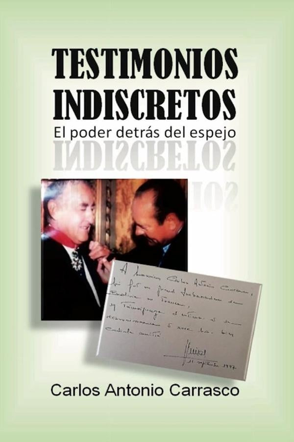 Testimonios Indiscretos | Carlos Antonio Carrasco