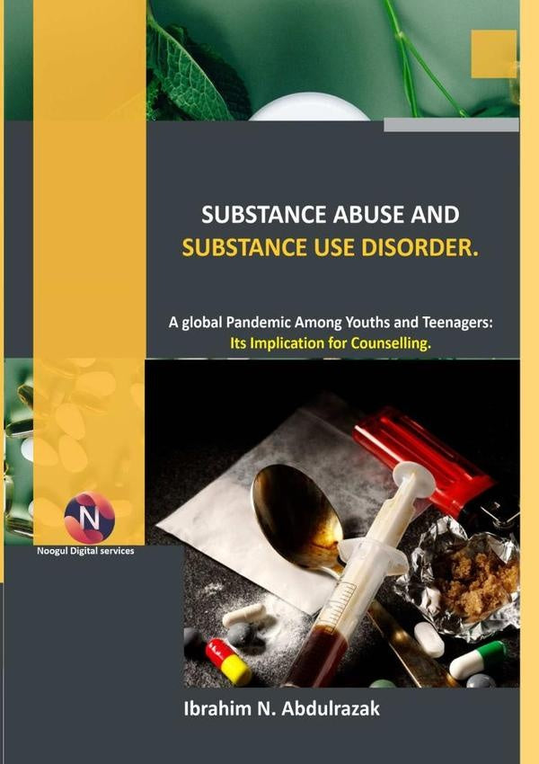 Substance Abuse And Substance Use Disorders. | Ibrahim Nugwa Abdulrazak